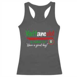 Funny Italian Saying Racerback Tank Top Vaffanculo Is Have A Great Day TS11 Dark Heather Print Your Wear