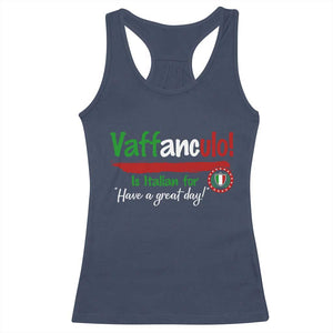 Funny Italian Saying Racerback Tank Top Vaffanculo Is Have A Great Day TS11 Navy Print Your Wear