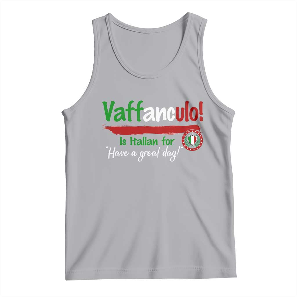Funny Italian Saying Tank Top Vaffanculo Is Have A Great Day TS11 Athletic Heather Print Your Wear