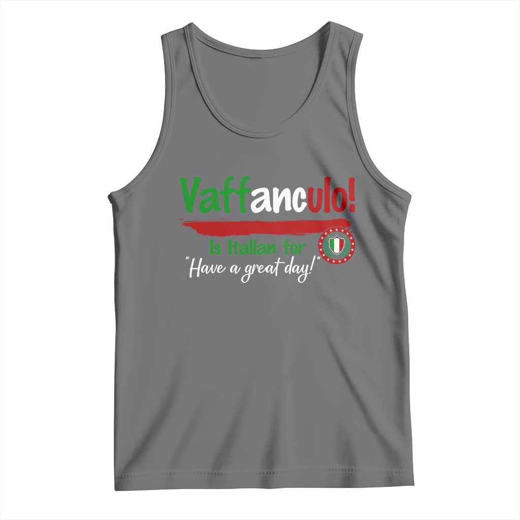 Funny Italian Saying Tank Top Vaffanculo Is Have A Great Day TS11 Black Heather Print Your Wear
