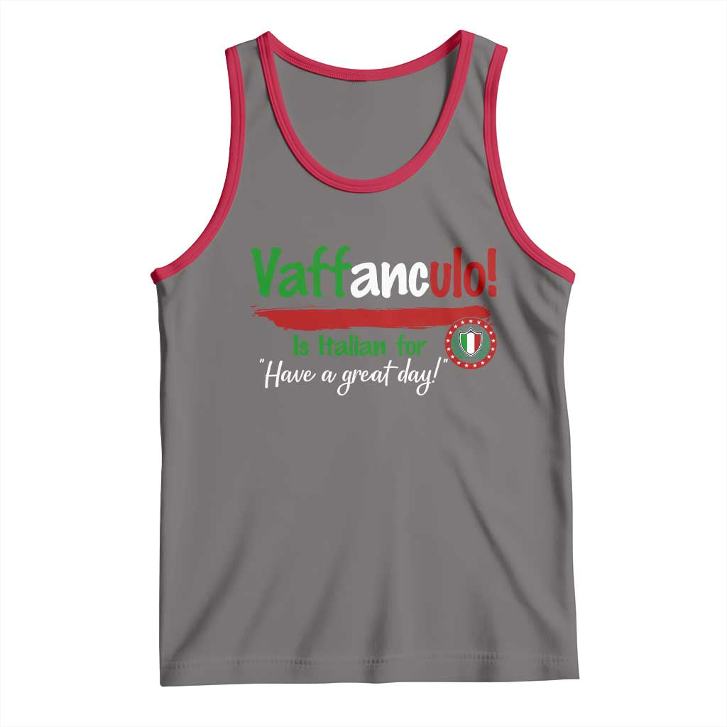 Funny Italian Saying Tank Top Vaffanculo Is Have A Great Day TS11 Deep Heather Red Print Your Wear