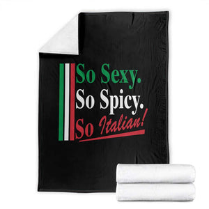 Funny Italian Pride Throw Blanket So Sexy So Spicy So Italian Chef Humor - Print Your Wear