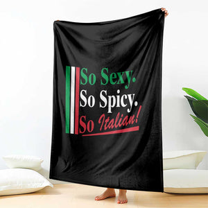 Funny Italian Pride Throw Blanket So Sexy So Spicy So Italian Chef Humor - Print Your Wear