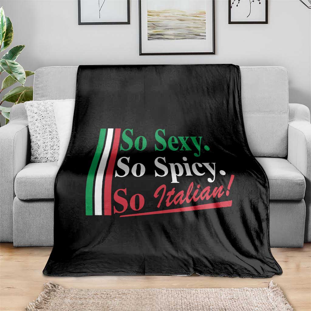 Funny Italian Pride Throw Blanket So Sexy So Spicy So Italian Chef Humor TS11 Print Your Wear