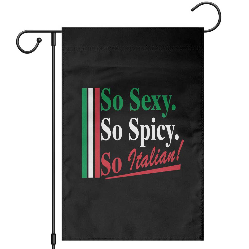Funny Italian Pride Garden Flag So Sexy So Spicy So Italian Chef Humor TS11 Black Print Your Wear