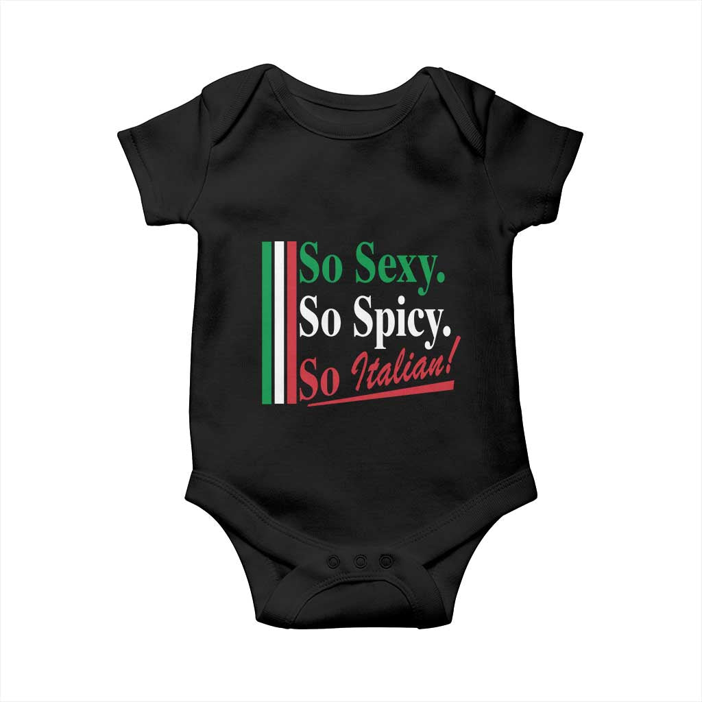Funny Italian Pride Baby Onesie So Sexy So Spicy So Italian Chef Humor TS11 Black Print Your Wear