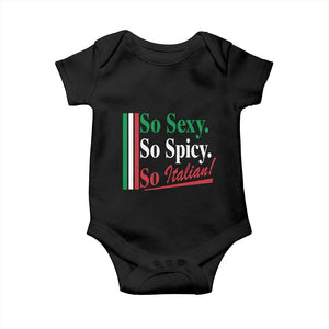 Funny Italian Pride Baby Onesie So Sexy So Spicy So Italian Chef Humor TS11 Black Print Your Wear