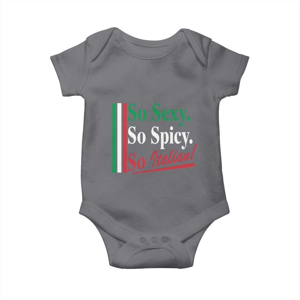 Funny Italian Pride Baby Onesie So Sexy So Spicy So Italian Chef Humor TS11 Charcoal Print Your Wear