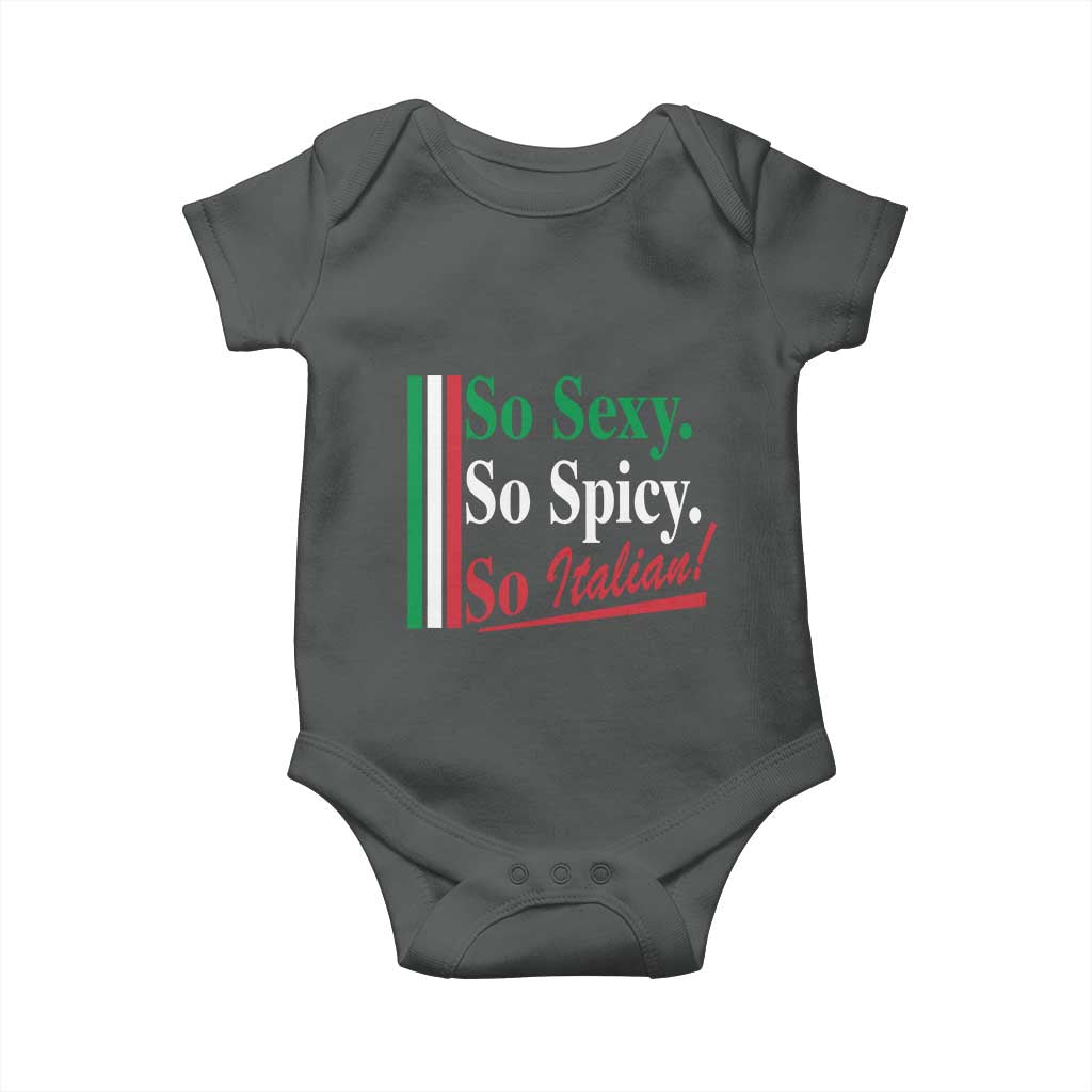 Funny Italian Pride Baby Onesie So Sexy So Spicy So Italian Chef Humor TS11 Dark Heather Print Your Wear