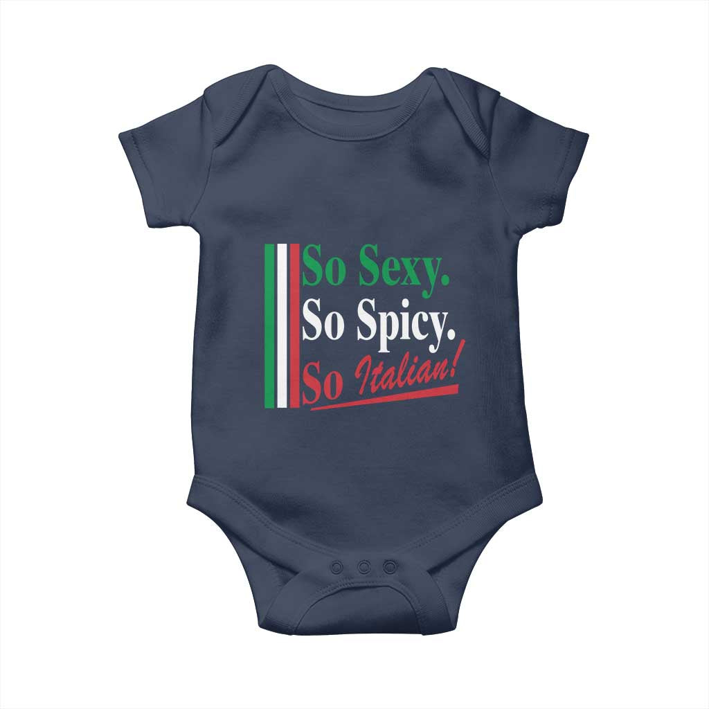 Funny Italian Pride Baby Onesie So Sexy So Spicy So Italian Chef Humor TS11 Navy Print Your Wear
