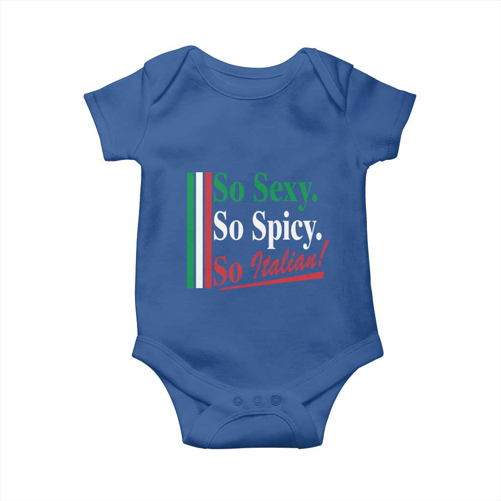 Funny Italian Pride Baby Onesie So Sexy So Spicy So Italian Chef Humor TS11 Royal Blue Print Your Wear