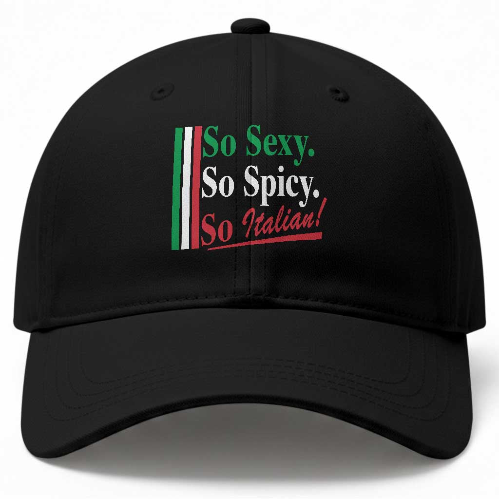 Funny Italian Pride Baseball Cap So Sexy So Spicy So Italian Chef Humor TS11 Print Your Wear