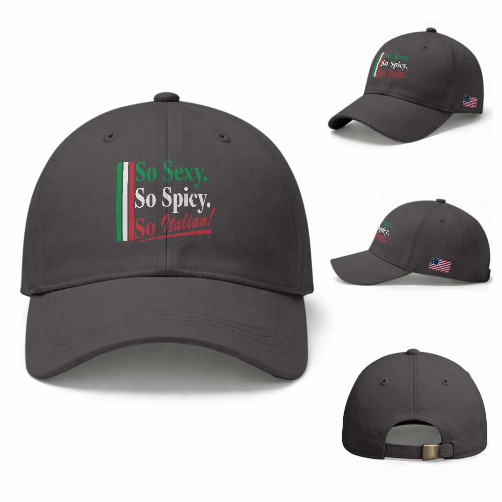 Funny Italian Pride Baseball Cap So Sexy So Spicy So Italian Chef Humor TS11 Baseball Cap Universal Fit Dark Gray Print Your Wear