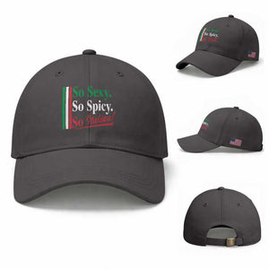 Funny Italian Pride Baseball Cap So Sexy So Spicy So Italian Chef Humor TS11 Baseball Cap Universal Fit Dark Gray Print Your Wear