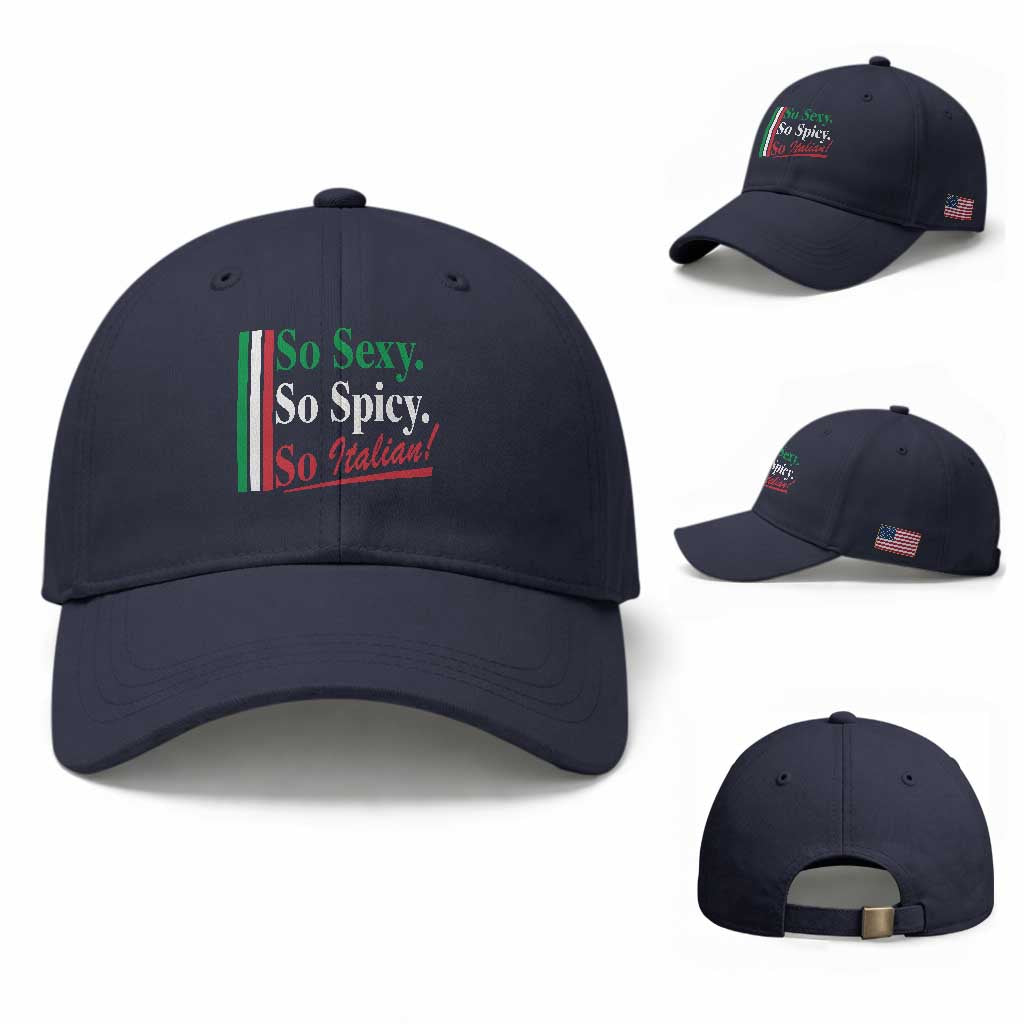 Funny Italian Pride Baseball Cap So Sexy So Spicy So Italian Chef Humor TS11 Baseball Cap Universal Fit Navy Print Your Wear