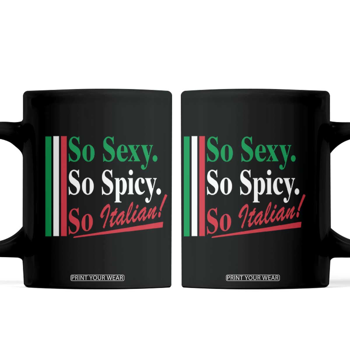 Funny Italian Pride Coffee Mug So Sexy So Spicy So Italian Chef Humor TS11 Black Print Your Wear