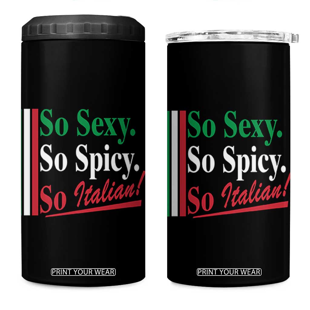 Funny Italian Pride 4 in 1 Can Cooler Tumbler So Sexy So Spicy So Italian Chef Humor TS11 One Size: 16 oz Black Print Your Wear