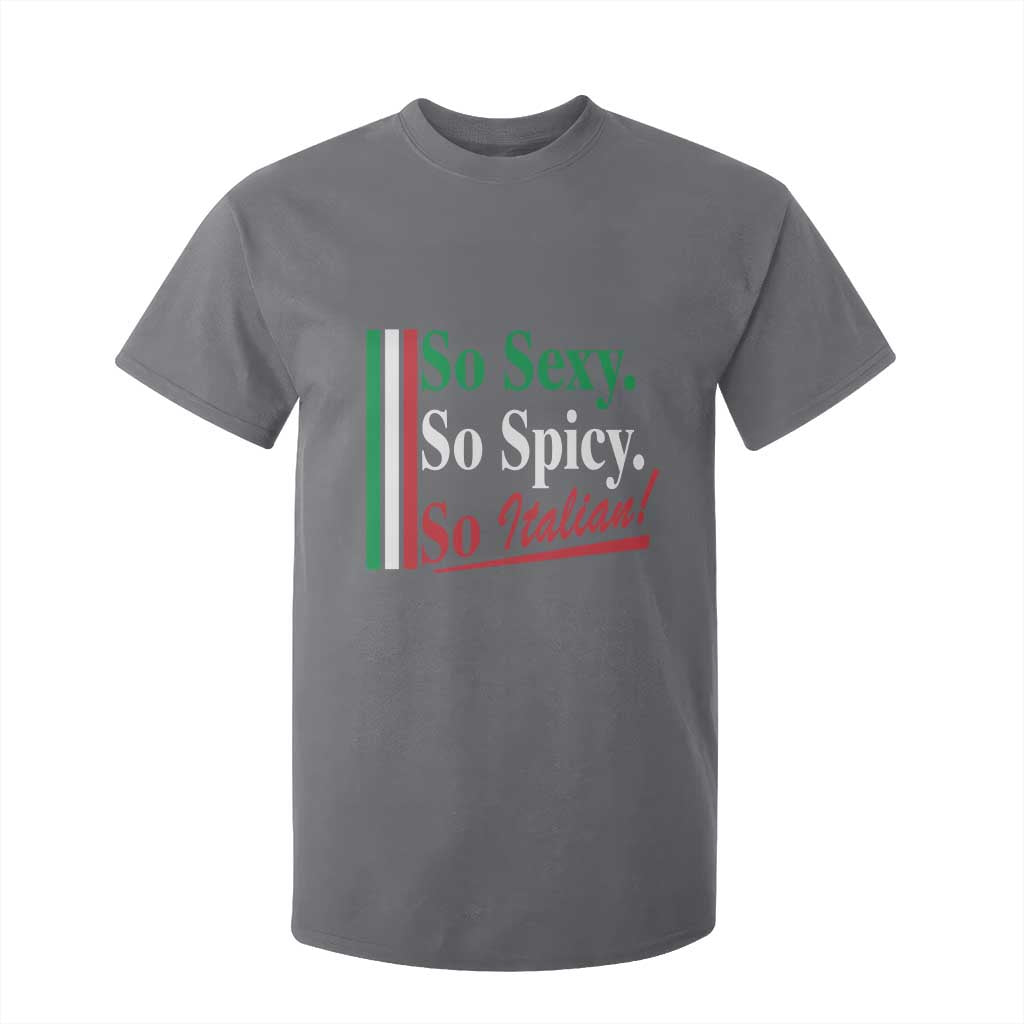 Funny Italian Pride T Shirt For Kid So Sexy So Spicy So Italian Chef Humor TS11 Charcoal Print Your Wear