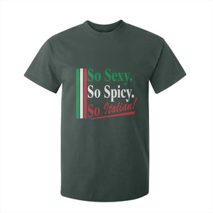 Funny Italian Pride T Shirt For Kid So Sexy So Spicy So Italian Chef Humor TS11 Dark Forest Green Print Your Wear