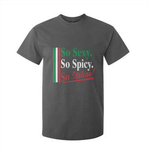 Funny Italian Pride T Shirt For Kid So Sexy So Spicy So Italian Chef Humor TS11 Dark Heather Print Your Wear