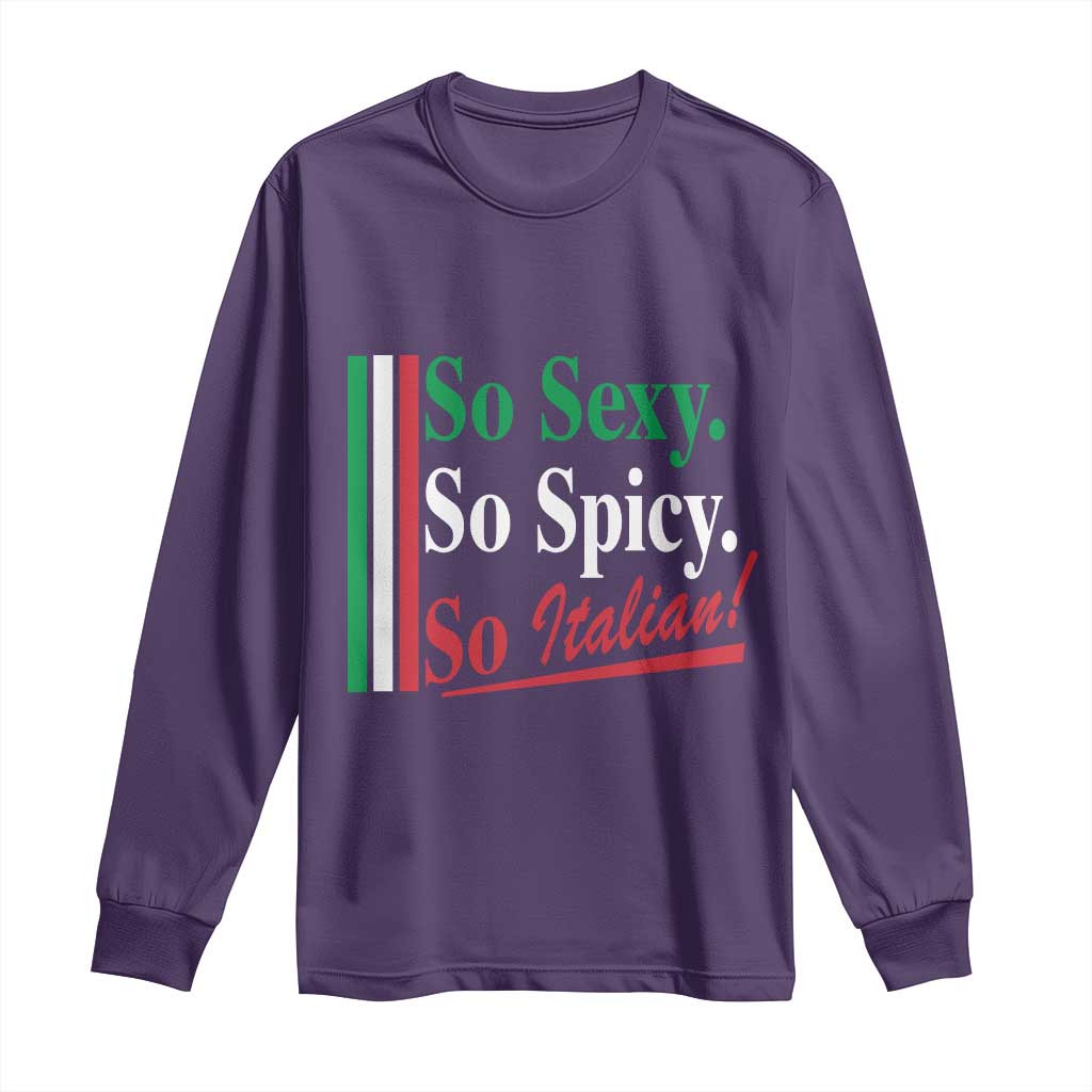 Funny Italian Pride Long Sleeve Shirt So Sexy So Spicy So Italian Chef Humor TS11 Purple Print Your Wear