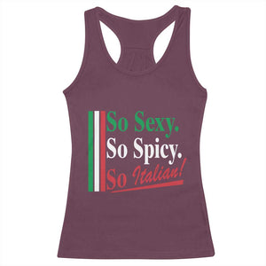 Funny Italian Pride Racerback Tank Top So Sexy So Spicy So Italian Chef Humor TS11 Maroon Print Your Wear