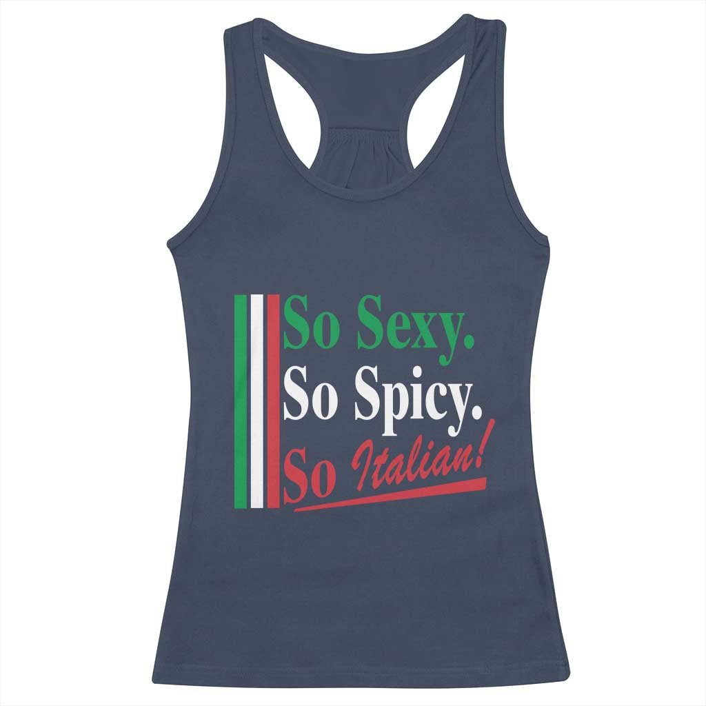 Funny Italian Pride Racerback Tank Top So Sexy So Spicy So Italian Chef Humor TS11 Navy Print Your Wear