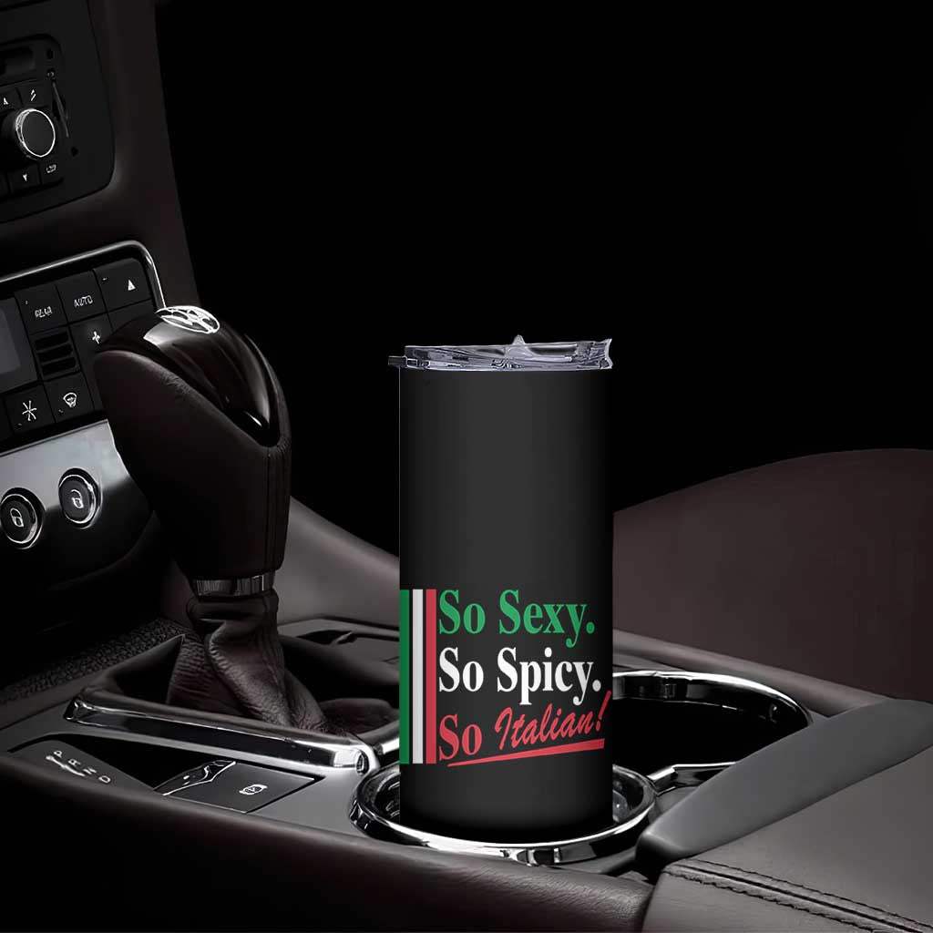 Funny Italian Pride Skinny Tumbler So Sexy So Spicy So Italian Chef Humor TS11 Print Your Wear
