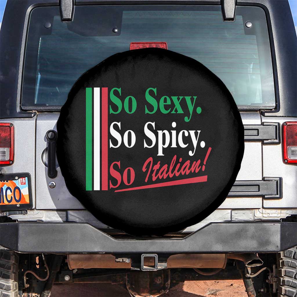 Funny Italian Pride Spare Tire Cover So Sexy So Spicy So Italian Chef Humor TS11 No hole Black Print Your Wear