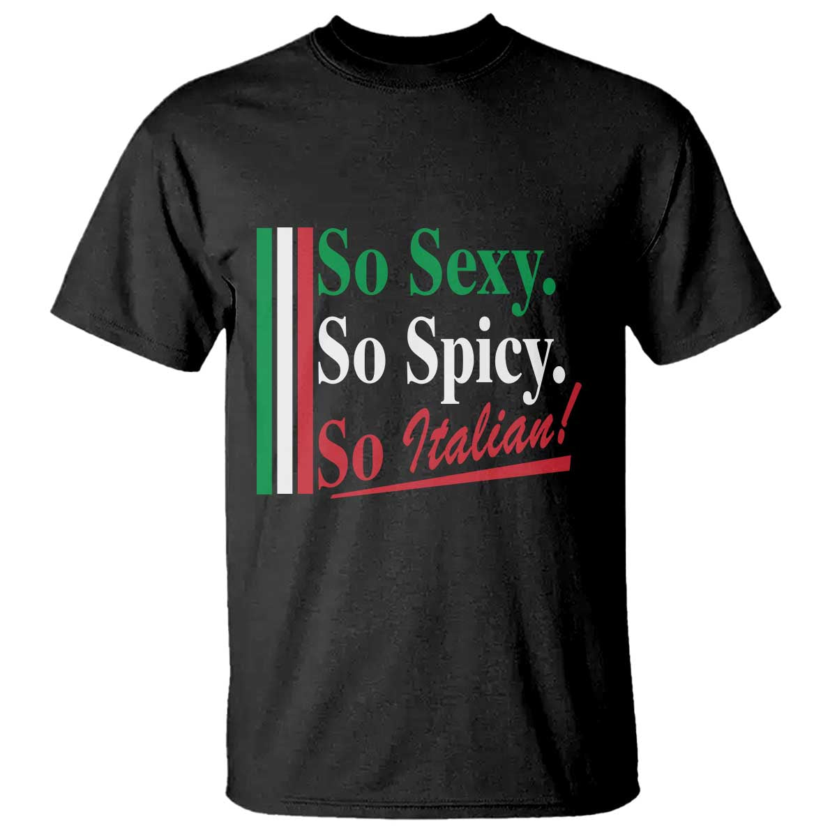 Funny Italian Pride T Shirt So Sexy So Spicy So Italian Chef Humor TS11 Black Print Your Wear
