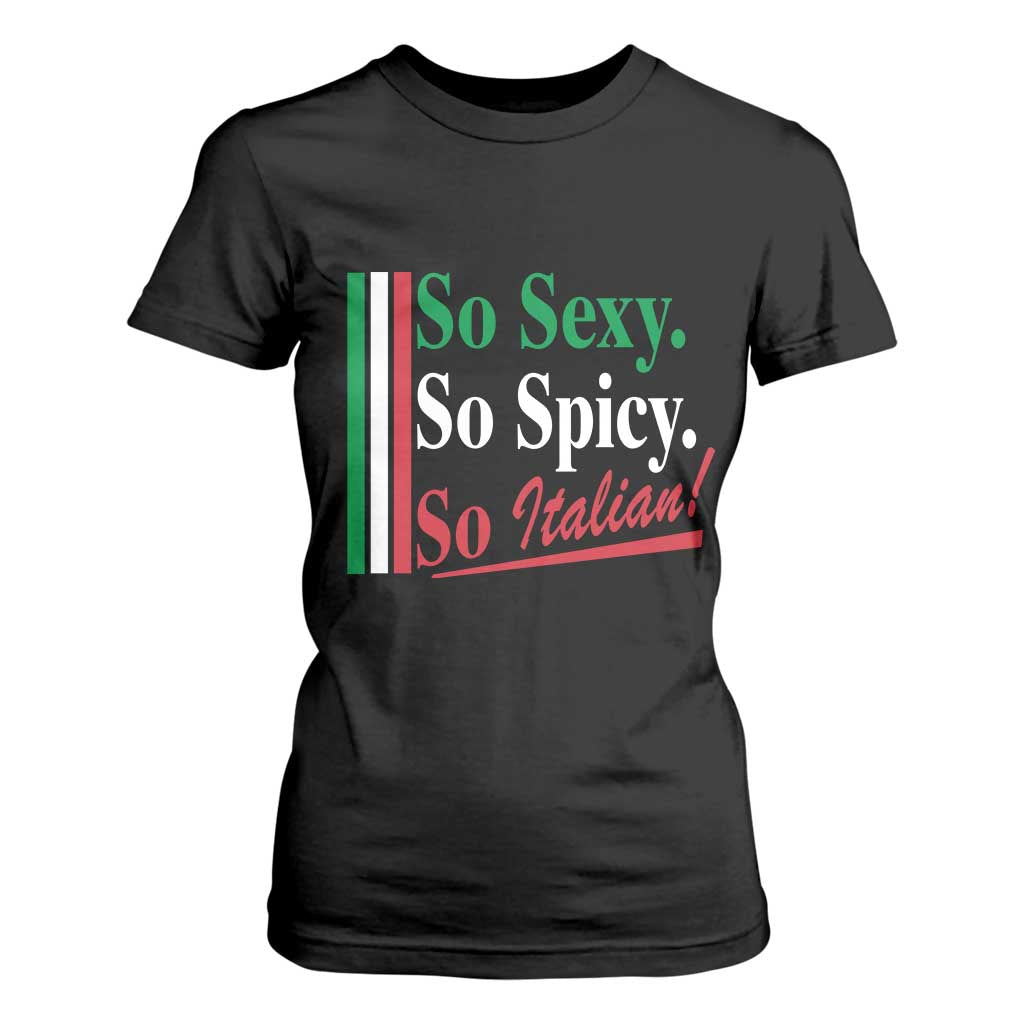 Funny Italian Pride T Shirt For Women So Sexy So Spicy So Italian Chef Humor TS11 Black Print Your Wear