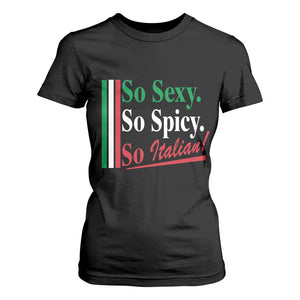 Funny Italian Pride T Shirt For Women So Sexy So Spicy So Italian Chef Humor TS11 Black Print Your Wear