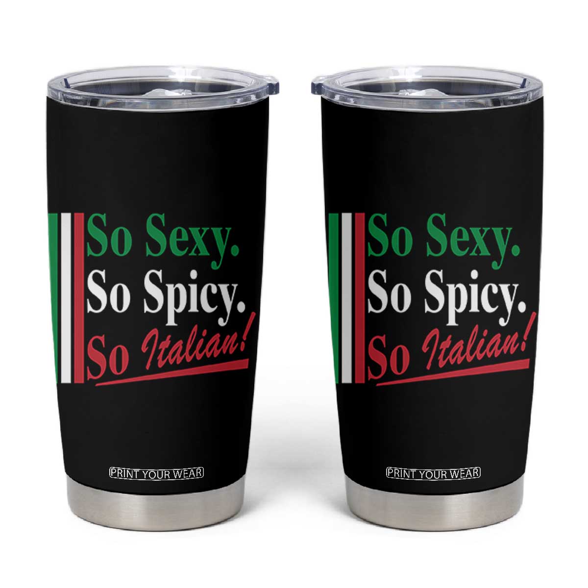 Funny Italian Pride Tumbler Cup So Sexy So Spicy So Italian Chef Humor TS11 Black Print Your Wear