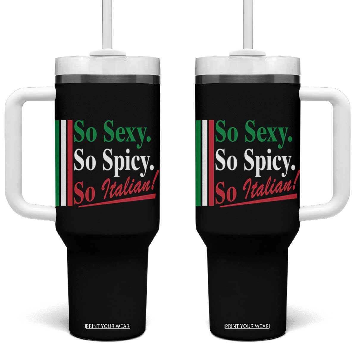 Funny Italian Pride Tumbler With Handle So Sexy So Spicy So Italian Chef Humor TS11 One Size: 40 oz Black Print Your Wear