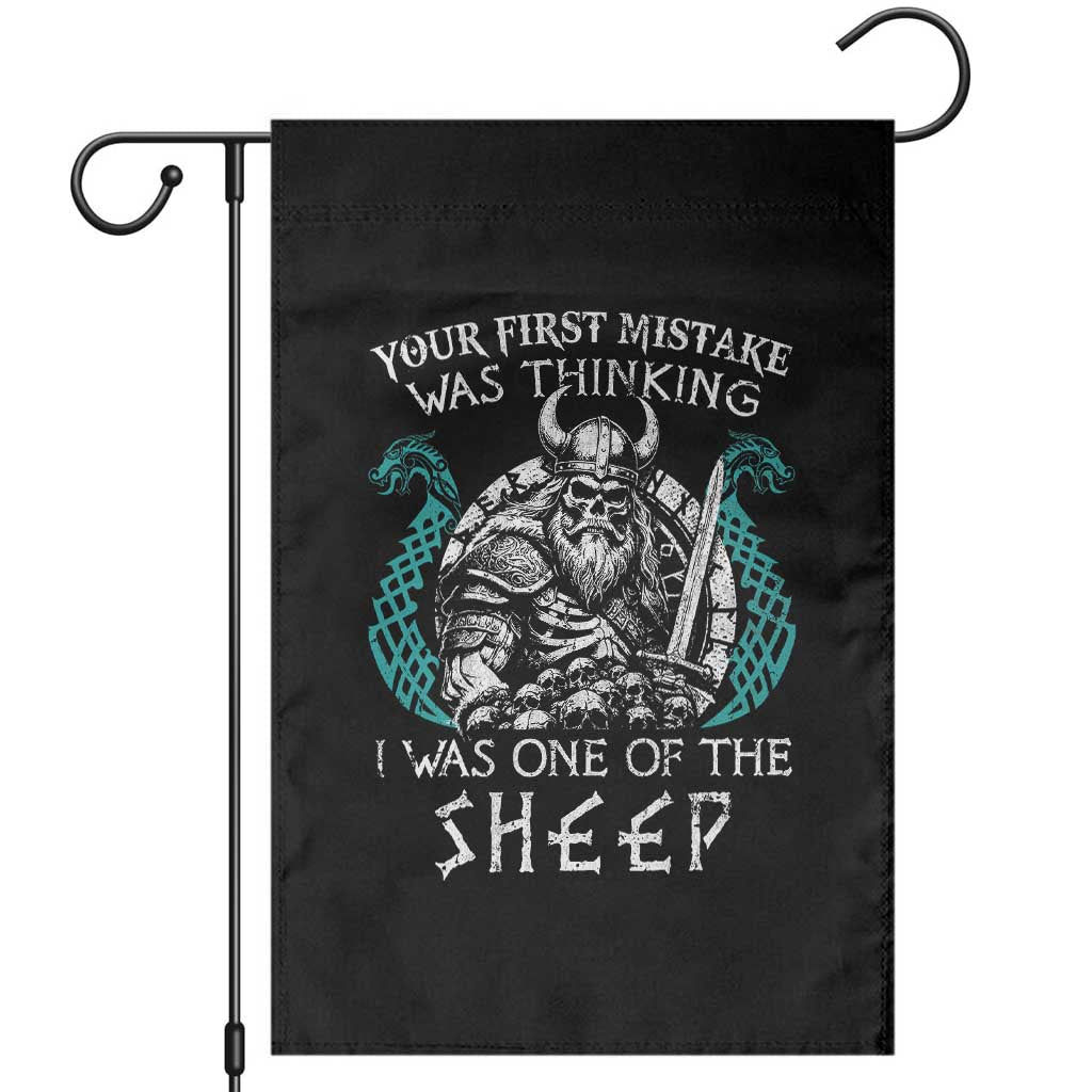 Viking Your First Mistake Was Thinking I Was One Of The Sheep Garden Flag Viking Warrior TS11 Black Print Your Wear