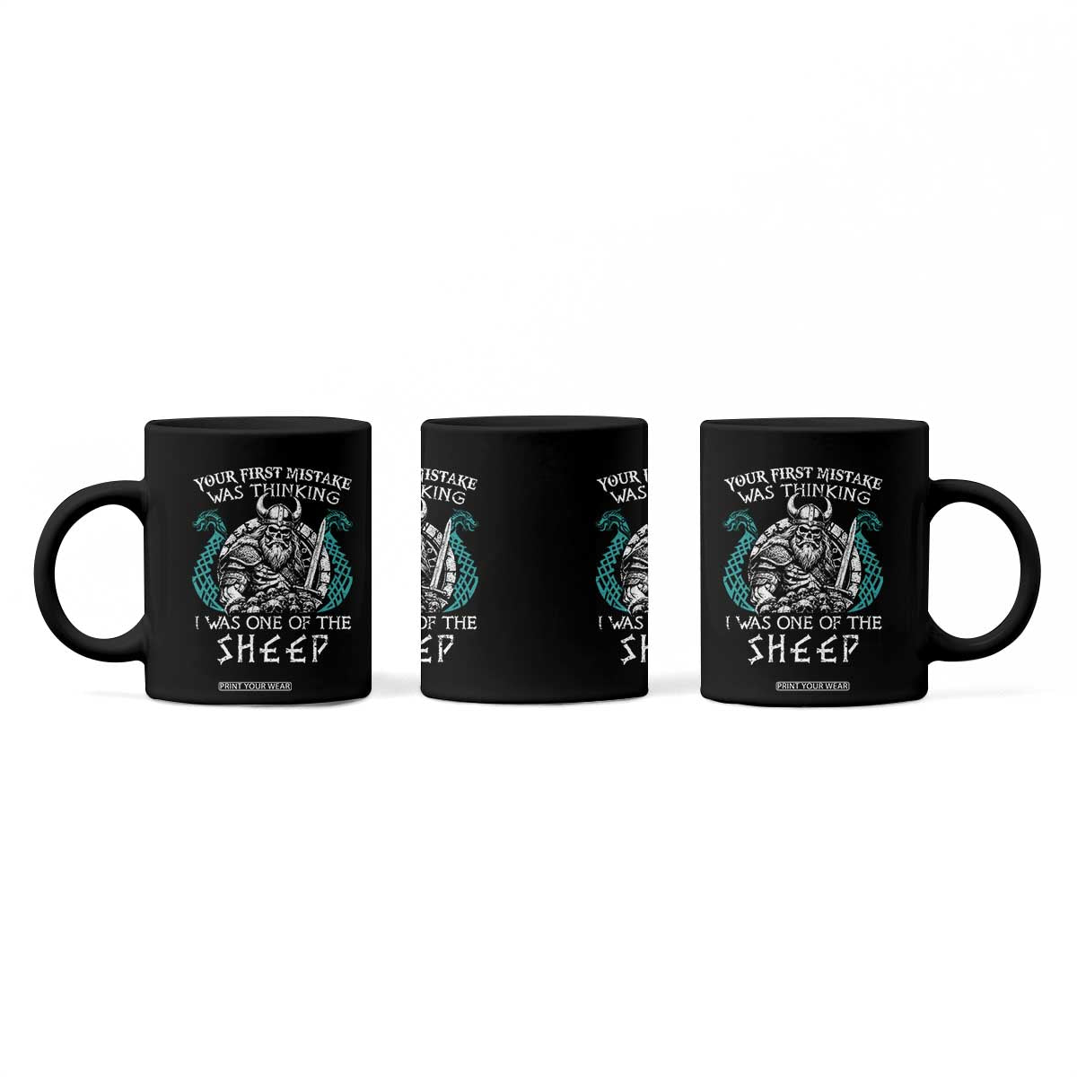 Viking Your First Mistake Was Thinking I Was One Of The Sheep Coffee Mug Viking Warrior TS11 Print Your Wear