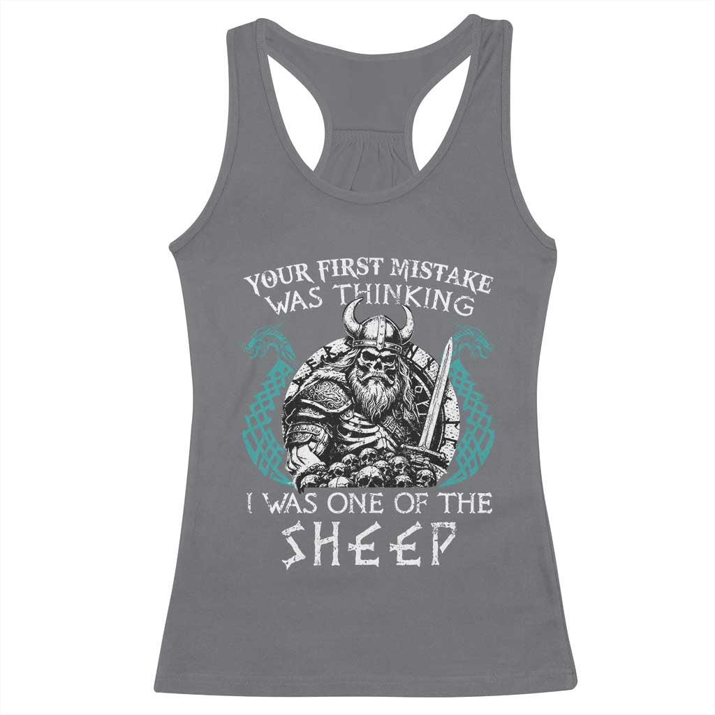 Viking Your First Mistake Was Thinking I Was One Of The Sheep Racerback Tank Top Viking Warrior TS11 Charcoal Print Your Wear