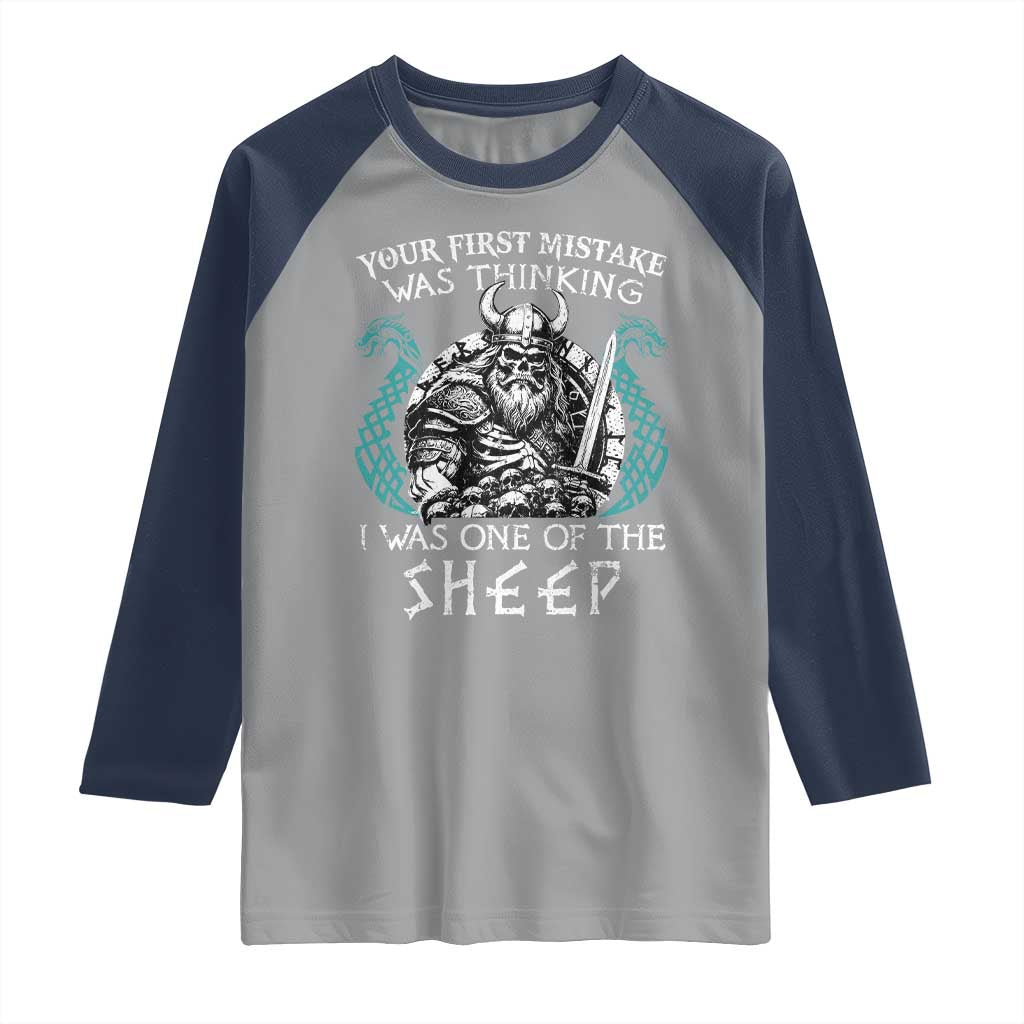 Viking Your First Mistake Was Thinking I Was One Of The Sheep Raglan Shirt Viking Warrior TS11 Sport Gray Navy Print Your Wear