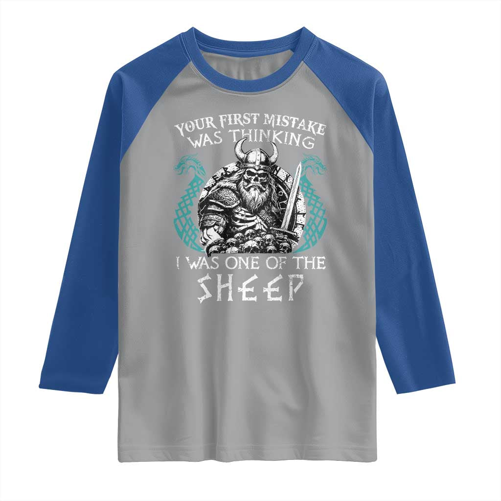 Viking Your First Mistake Was Thinking I Was One Of The Sheep Raglan Shirt Viking Warrior TS11 Sport Gray Royal Print Your Wear