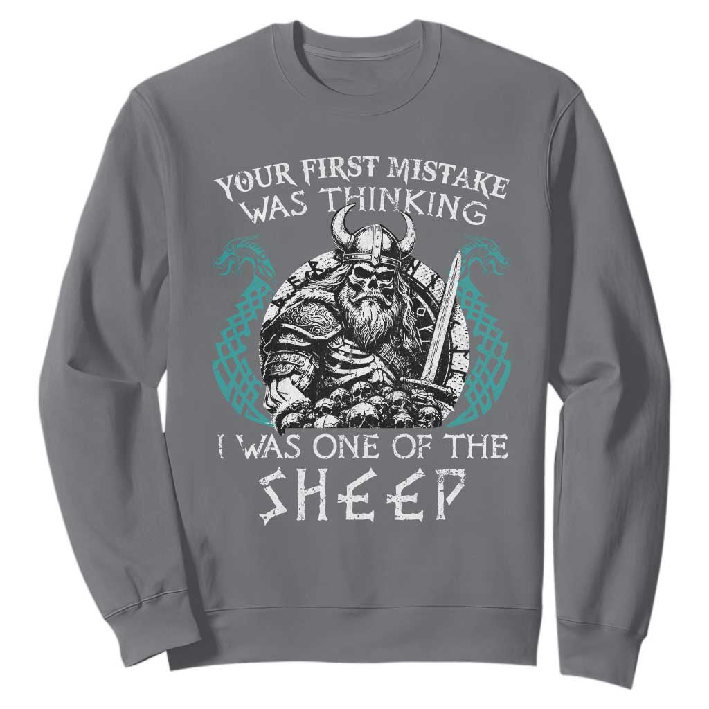 Viking Your First Mistake Was Thinking I Was One Of The Sheep Sweatshirt Viking Warrior TS11 Charcoal Print Your Wear