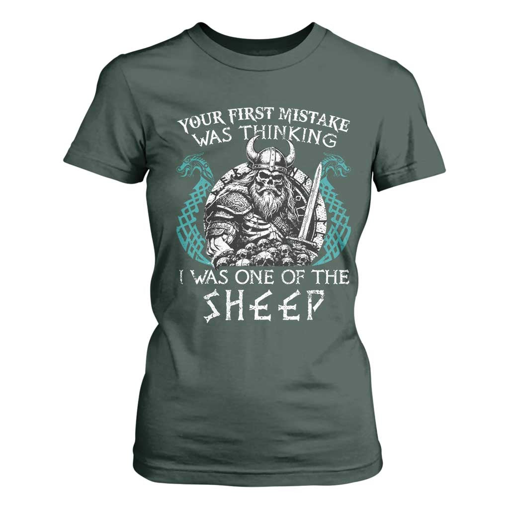 Viking Your First Mistake Was Thinking I Was One Of The Sheep T Shirt For Women Viking Warrior TS11 Dark Forest Green Print Your Wear