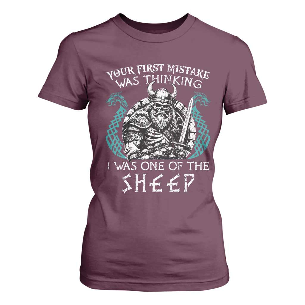 Viking Your First Mistake Was Thinking I Was One Of The Sheep T Shirt For Women Viking Warrior TS11 Maroon Print Your Wear