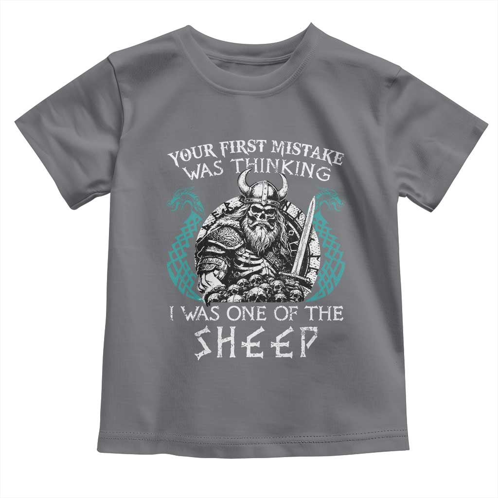 Viking Your First Mistake Was Thinking I Was One Of The Sheep Toddler T Shirt Viking Warrior TS11 Charcoal Print Your Wear