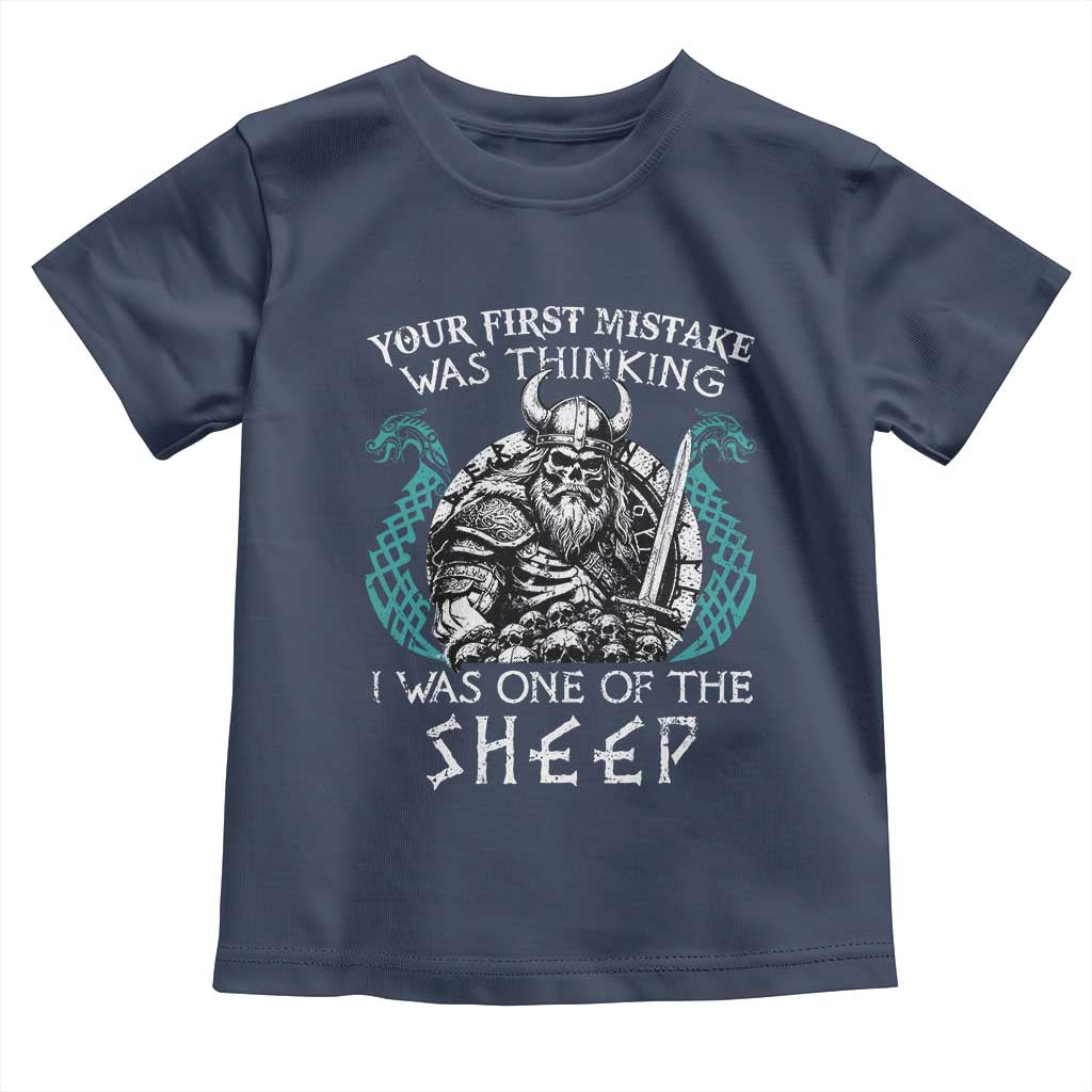 Viking Your First Mistake Was Thinking I Was One Of The Sheep Toddler T Shirt Viking Warrior TS11 Navy Print Your Wear