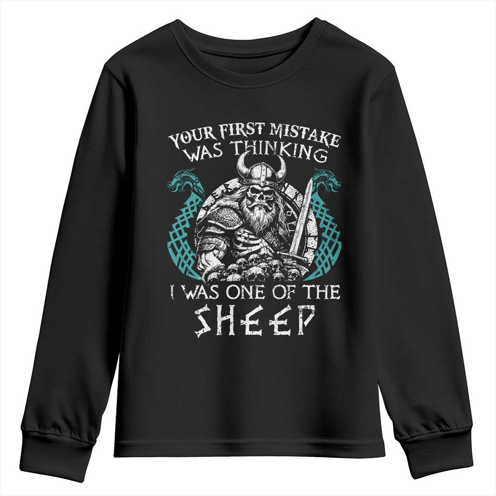 Viking Your First Mistake Was Thinking I Was One Of The Sheep Youth Sweatshirt Viking Warrior TS11 Black Print Your Wear