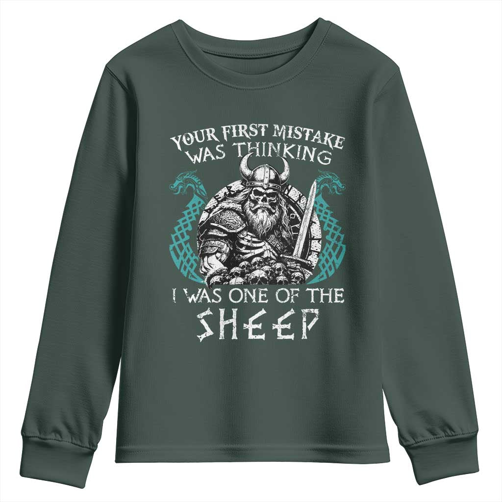 Viking Your First Mistake Was Thinking I Was One Of The Sheep Youth Sweatshirt Viking Warrior TS11 Dark Forest Green Print Your Wear