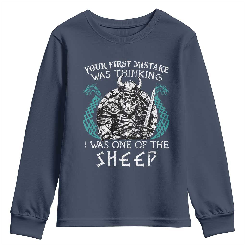 Viking Your First Mistake Was Thinking I Was One Of The Sheep Youth Sweatshirt Viking Warrior TS11 Navy Print Your Wear