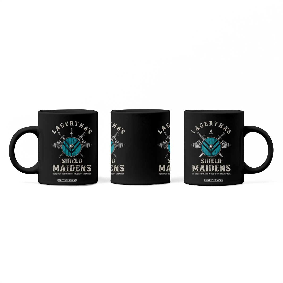 Lagertha's Shield Maidens Coffee Mug The Future Is Open Trust In The Gods Viking Warrior TS11 Print Your Wear