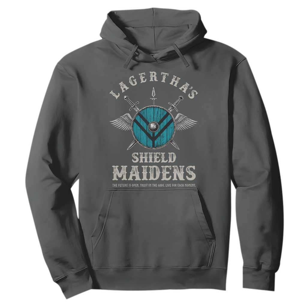Lagertha's Shield Maidens Hoodie The Future Is Open Trust In The Gods Viking Warrior TS11 Dark Heather Print Your Wear