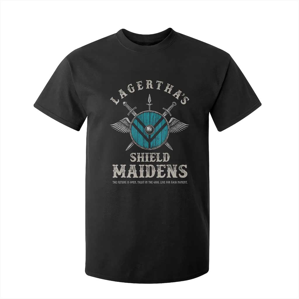 Lagertha's Shield Maidens T Shirt For Kid The Future Is Open Trust In The Gods Viking Warrior TS11 Black Print Your Wear